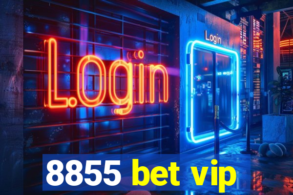 8855 bet vip